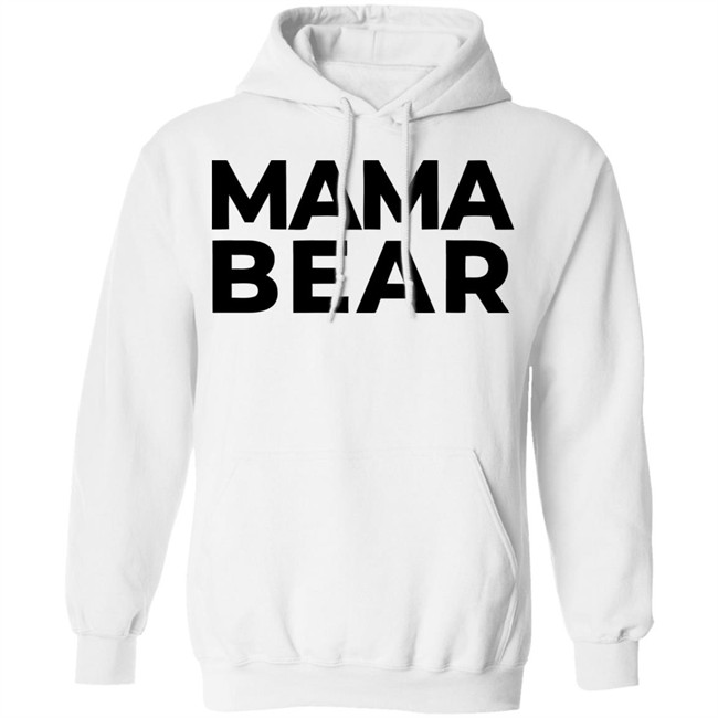 Mama Bear Shirt Gray Hoodie Sweatshirt Mama Bear Shirt Gray Hoodie Sweatshirt
