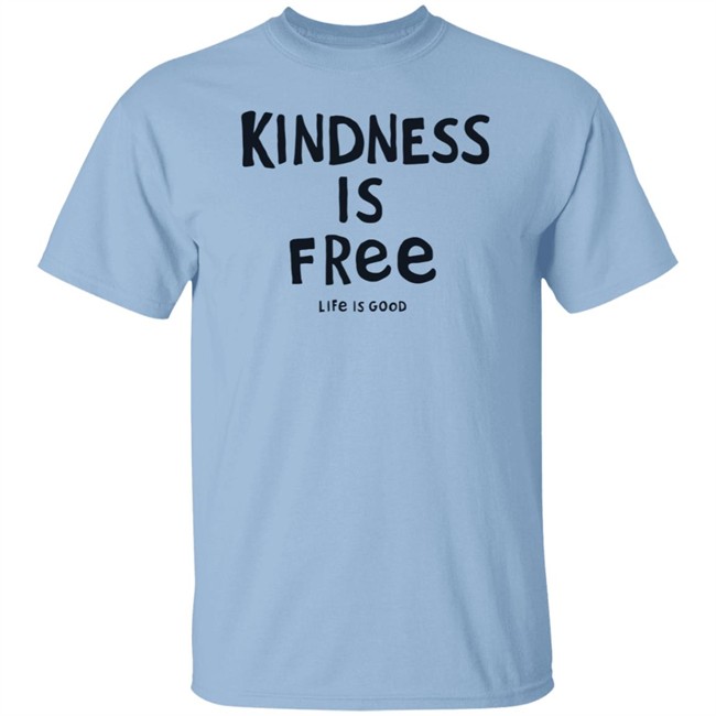 Kindness is Free Textured Slub Life Is Good Shirt Life Is Good T Shirts Kindness is Free Textured Slub Shirt Kindness is Free Textured Slub Life Is Good Shirt Life Is Good T Shirts Kindness is Free Textured Slub Shirt
