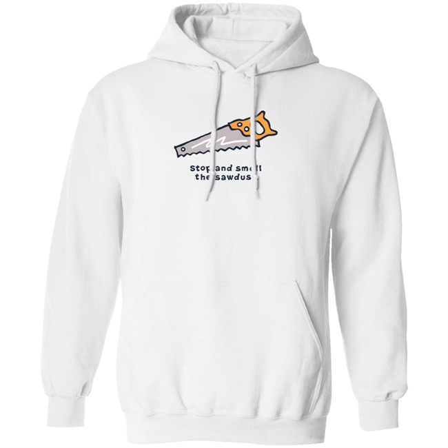 Stop and Smell the Sawdust Vintage Life Is Good Shirt Life Is Good T Shirts Stop and Smell the Sawdust Vintage Shirt Stop and Smell the Sawdust Vintage Life Is Good Shirt Life Is Good T Shirts Stop and Smell the Sawdust Vintage Shirt