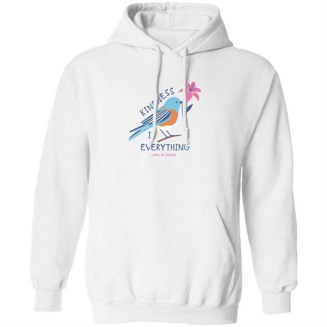 Kindness is Everything Bird Life Is Good Shirt Life Is Good T Shirts Kindness is Everything Bird Shirt Kindness is Everything Bird Life Is Good Shirt Life Is Good T Shirts Kindness is Everything Bird Shirt