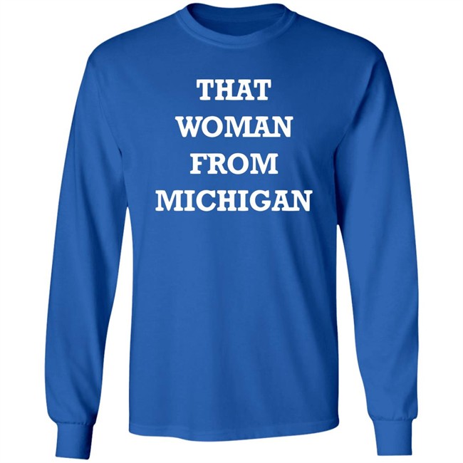 I stand with That Woman from Michigan quote from Trump shirts blue t shirt with sayings trump I stand with That Woman from Michigan quote from Trump shirts blue t shirt with sayings trump