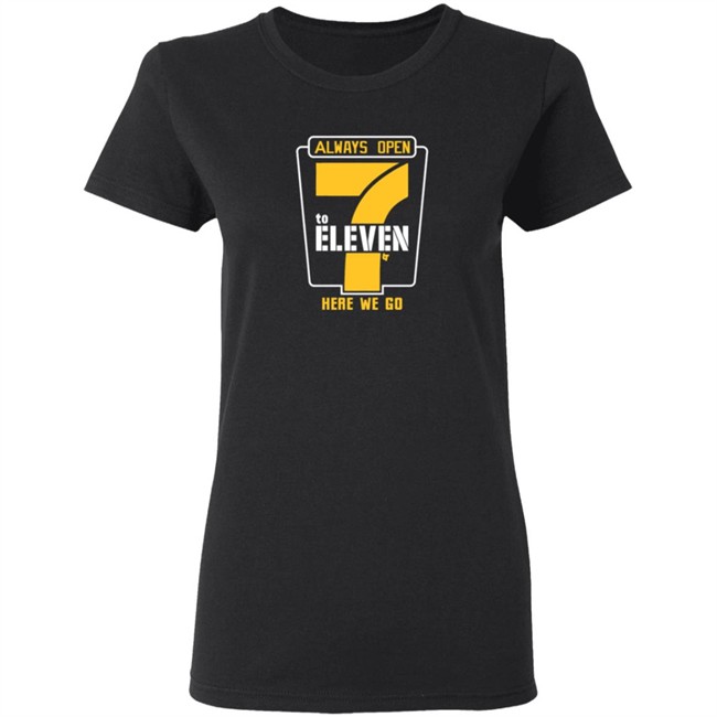 Alway Open 7 To Eleven Shirt Alway Open 7 To Eleven Shirt