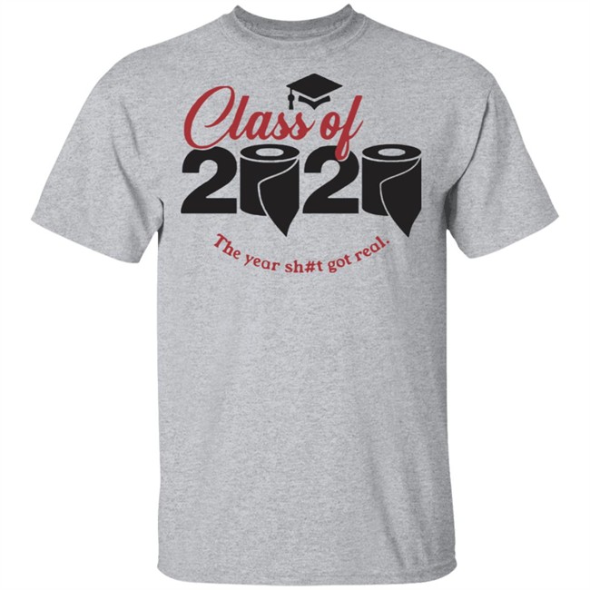 Class of 2020 The years shot got real grads who won’t get a ceremony White Shirt Class of 2020 The years shot got real grads who won’t get a ceremony White Shirt