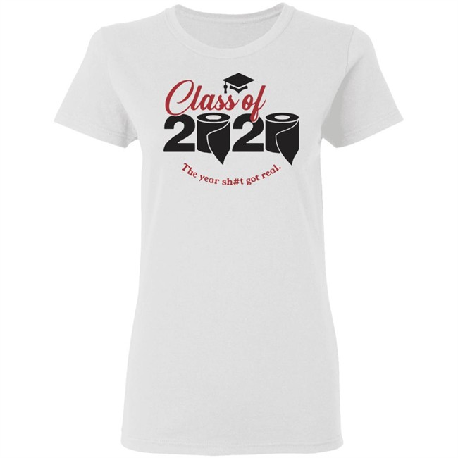 Class of 2020 The years shot got real grads who won’t get a ceremony White Shirt Class of 2020 The years shot got real grads who won’t get a ceremony White Shirt
