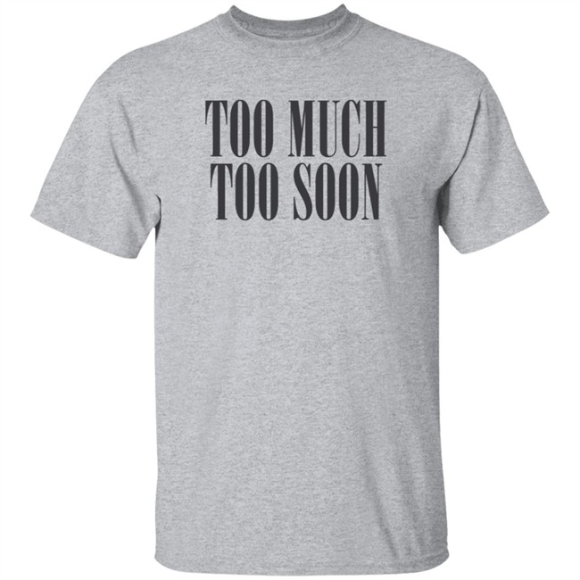 Too Much Too Soon Amiri Shirt Amiri T Shirts Too Much Too Soon Shirt Too Much Too Soon Amiri Shirt Amiri T Shirts Too Much Too Soon Shirt
