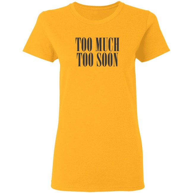 Too Much Too Soon Amiri Shirt Amiri T Shirts Too Much Too Soon Shirt Too Much Too Soon Amiri Shirt Amiri T Shirts Too Much Too Soon Shirt