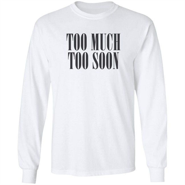 Too Much Too Soon Amiri Shirt Amiri T Shirts Too Much Too Soon Shirt Too Much Too Soon Amiri Shirt Amiri T Shirts Too Much Too Soon Shirt
