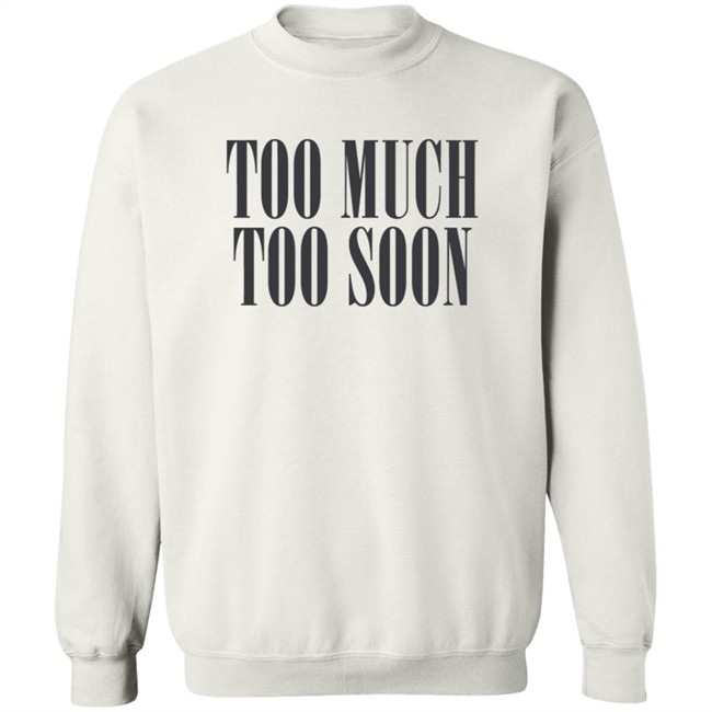 Too Much Too Soon Amiri Shirt Amiri T Shirts Too Much Too Soon Shirt Too Much Too Soon Amiri Shirt Amiri T Shirts Too Much Too Soon Shirt