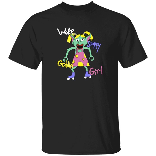 Cole Hersch Woke Sloppy Goblin Girl Sweatshirt Cole Hersch Woke Sloppy Goblin Girl Sweatshirt
