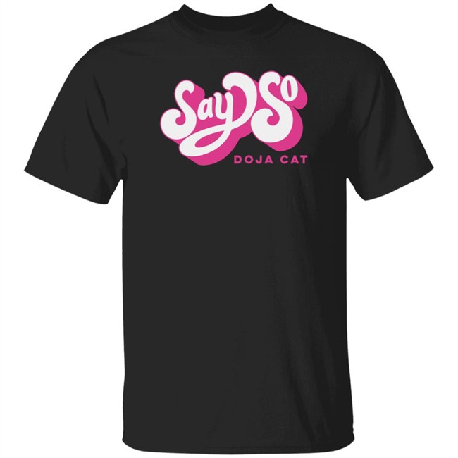 Say So Doja Cat Shirt Doja Cat T Shirts Say So T Shirt