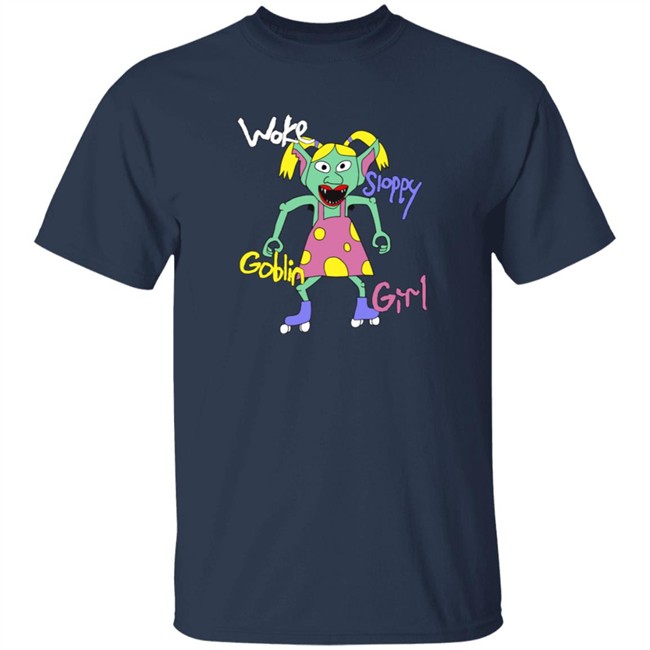 Cole Hersch Woke Sloppy Goblin Girl Sweatshirt Cole Hersch Woke Sloppy Goblin Girl Sweatshirt