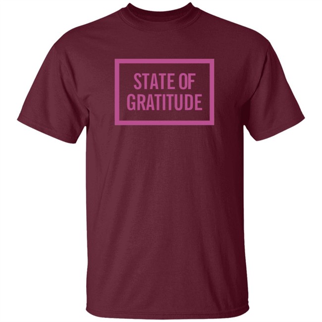 Bilyk State Of Gratitude Shirt Bilyk State Of Gratitude Shirt