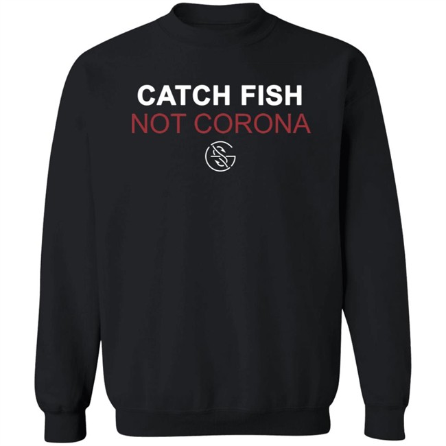 Catch Fish Not Cona Googan Squad Shirt Googan Squad T Shirts Catch Fish Not Cona Shirt Catch Fish Not Cona Googan Squad Shirt Googan Squad T Shirts Catch Fish Not Cona Shirt