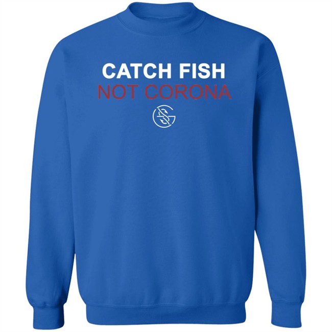 Catch Fish Not Cona Googan Squad Shirt Googan Squad T Shirts Catch Fish Not Cona Shirt Catch Fish Not Cona Googan Squad Shirt Googan Squad T Shirts Catch Fish Not Cona Shirt