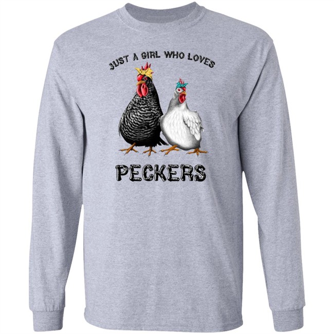Chicken Just A Girl Who Loves Peckers White Shirt Chicken Just A Girl Who Loves Peckers White Shirt