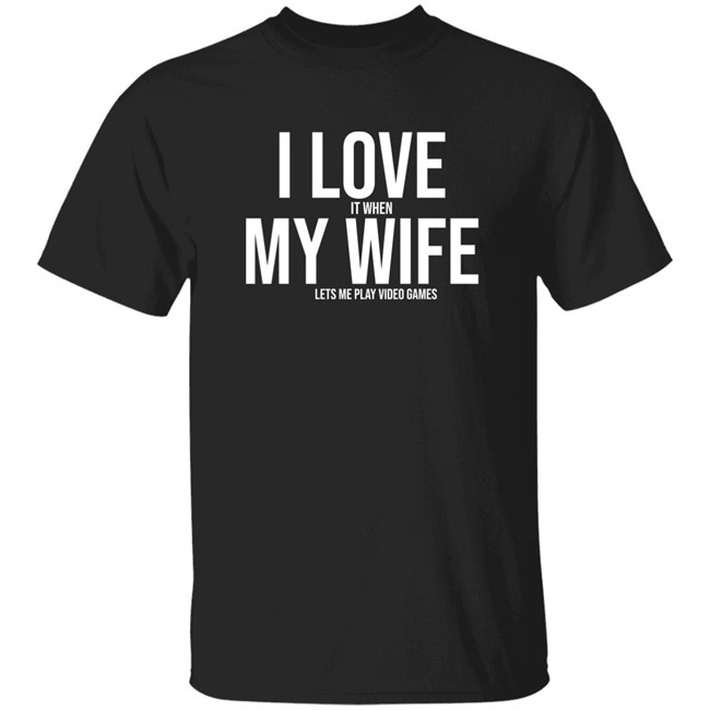 I Love My Wife Shirt i love my wife Mike Evans Shirt I love it when my wife lets me play video games