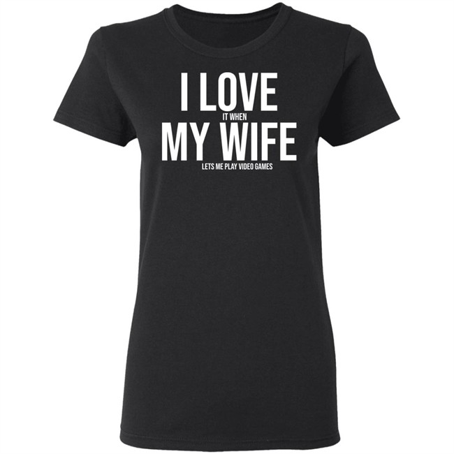 I Love My Wife Shirt i love my wife Mike Evans Shirt I love it when my wife lets me play video games I Love My Wife Shirt i love my wife Mike Evans Shirt I love it when my wife lets me play video games