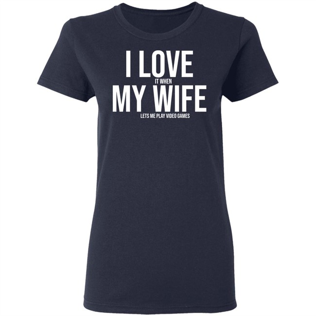 I Love My Wife Shirt i love my wife Mike Evans Shirt I love it when my wife lets me play video games I Love My Wife Shirt i love my wife Mike Evans Shirt I love it when my wife lets me play video games