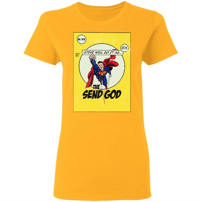 Steve Will Do It The Send God Tshirt Steve Will Do It The Send God Tshirt