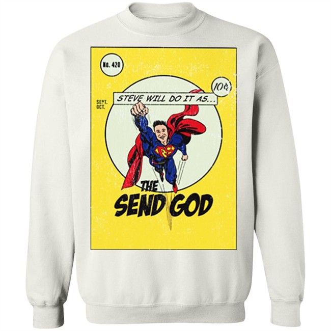 Steve Will Do It The Send God Tshirt Steve Will Do It The Send God Tshirt