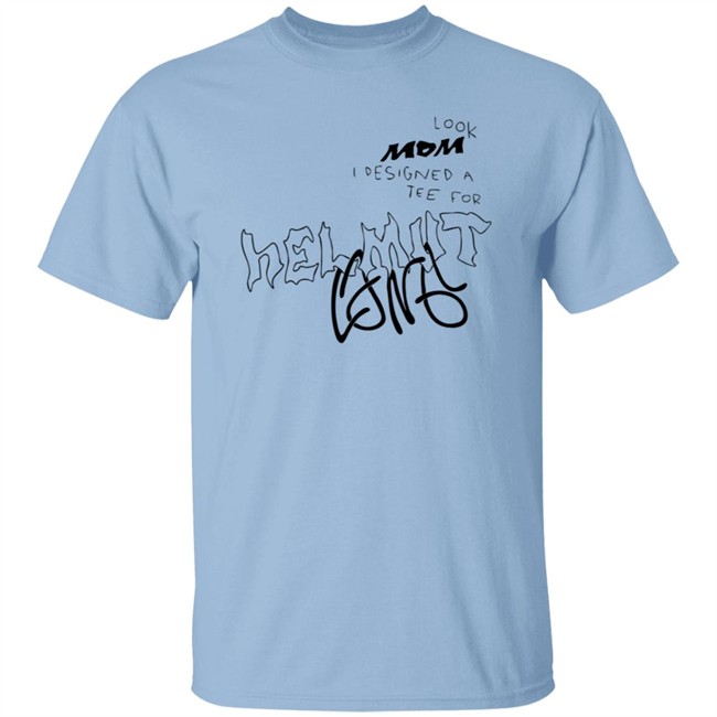 Helmut Lang Premieres Global Helmut Lang Merch Look Mom Contest Tee Shirt Helmut Lang Premieres Global Helmut Lang Merch Look Mom Contest Tee Shirt