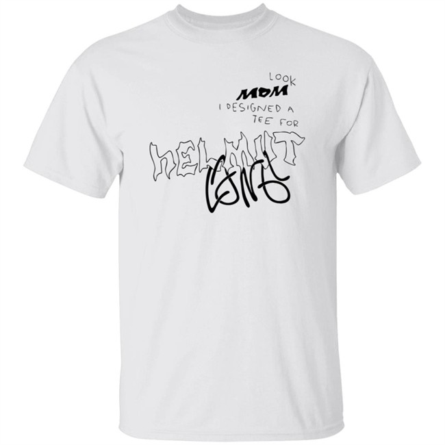 Helmut Lang Premieres Global Helmut Lang Merch Look Mom Contest Tee Shirt Helmut Lang Premieres Global Helmut Lang Merch Look Mom Contest Tee Shirt