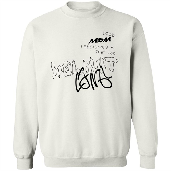 Helmut Lang Premieres Global Helmut Lang Merch Look Mom Contest Tee Shirt Helmut Lang Premieres Global Helmut Lang Merch Look Mom Contest Tee Shirt