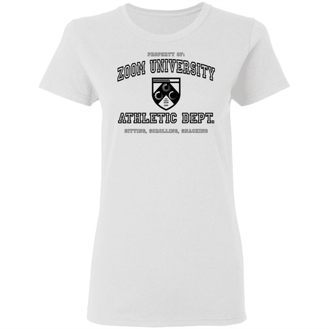 Property Of Zoom University Athletic Dept Sitting Scrolling Snacking Shirt Property Of Zoom University Athletic Dept Sitting Scrolling Snacking Shirt