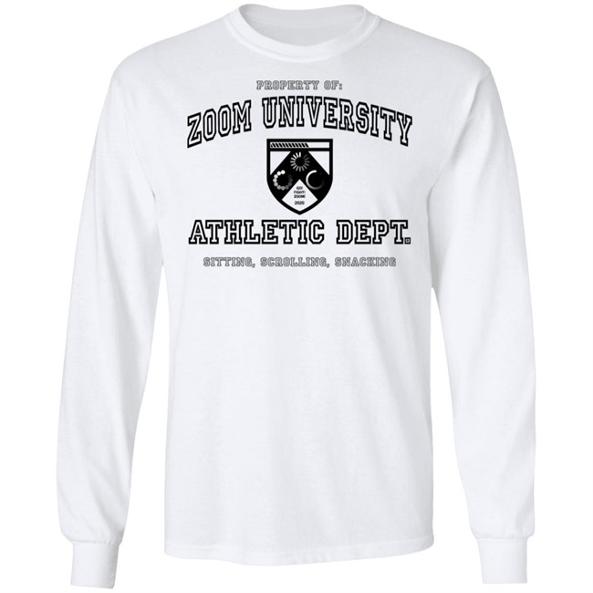 Property Of Zoom University Athletic Dept Sitting Scrolling Snacking Shirt Property Of Zoom University Athletic Dept Sitting Scrolling Snacking Shirt