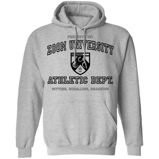 Property Of Zoom University Athletic Dept Sitting Scrolling Snacking Shirt Property Of Zoom University Athletic Dept Sitting Scrolling Snacking Shirt
