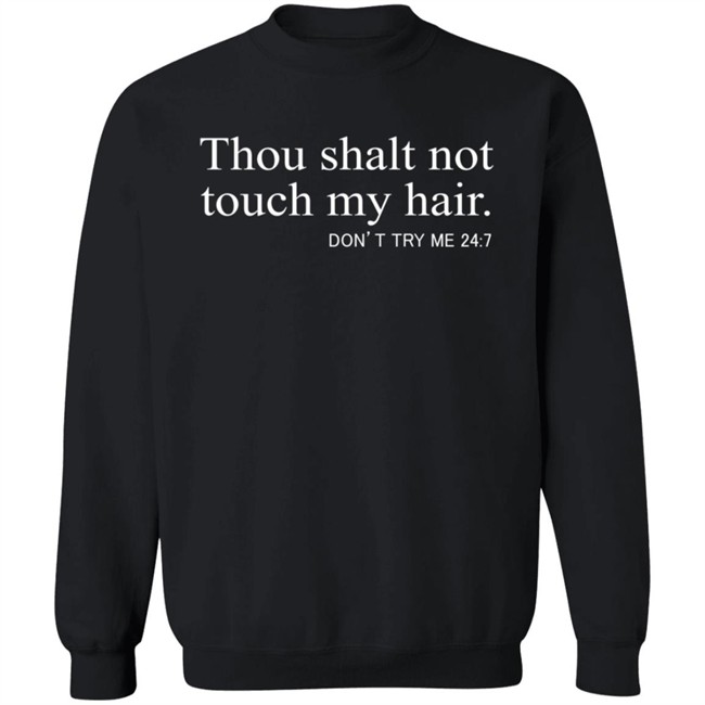 Thou Shalt Not Touch My Hair T Shirt Thou Shalt Not Touch My Hair T Shirt