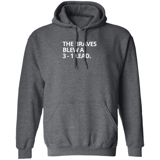 Obvious The Braves Blew A 3-1 Lead Shirt Obvious The Braves Blew A 3-1 Lead Shirt