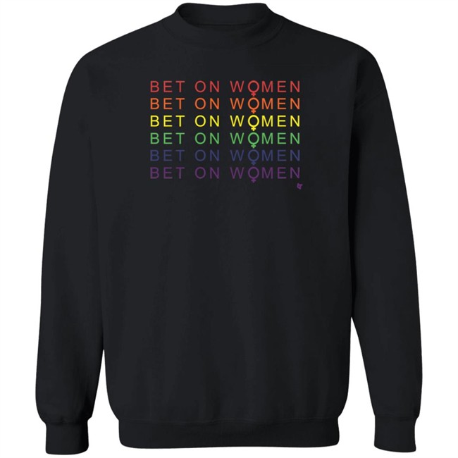 Bet On Women Pride BeakingT Shirt BreakingT Shirts Bet On Women Pride Shirt Bet On Women Pride BeakingT Shirt BreakingT Shirts Bet On Women Pride Shirt
