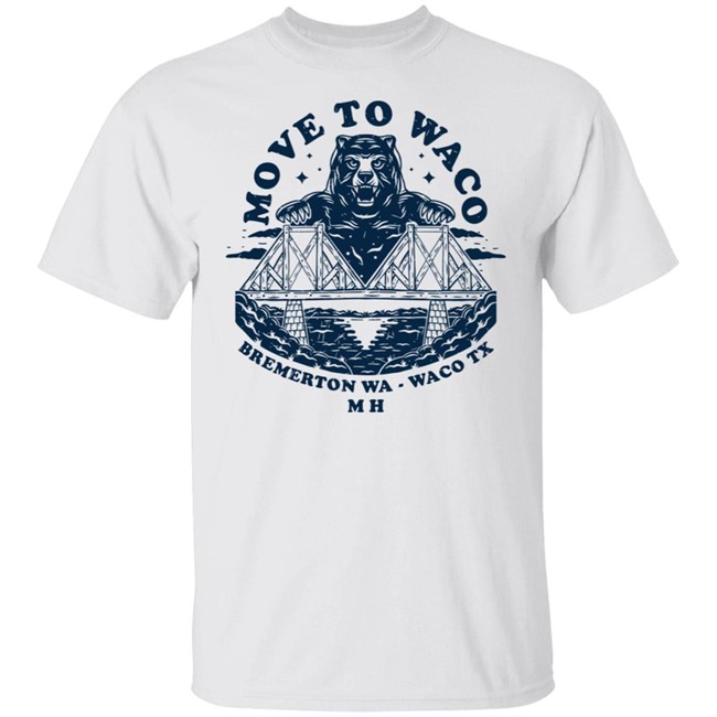 Move To Waco MXPX Shirt MXPX T Shirts Move To Waco Bremerton Wa Waco TXMH Shirt Move To Waco MXPX Shirt MXPX T Shirts Move To Waco Bremerton Wa Waco TXMH Shirt