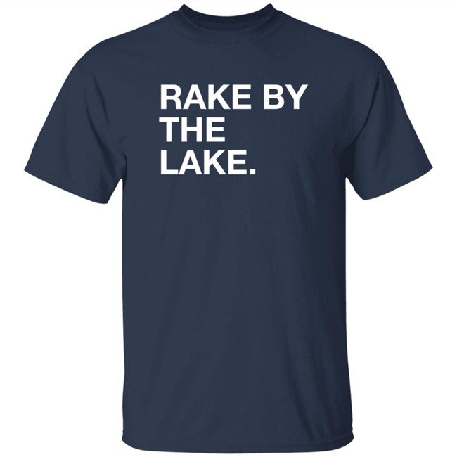 Obvious Shirts Store Rake By The Take Shirt Obvious Shirts Store Rake By The Take Shirt