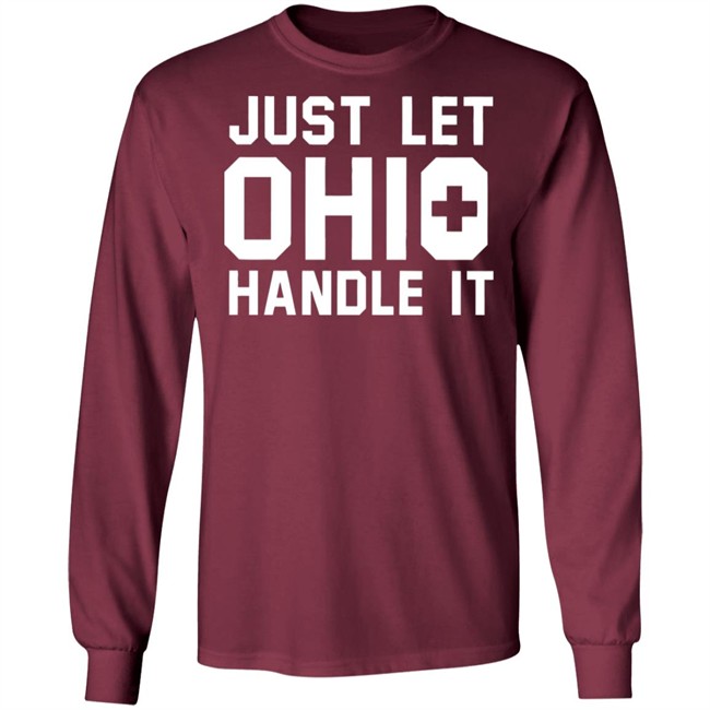 Just Let Ohio Handle It Cincy Shirts Black T Shirt Just Let Ohio Handle It Cincy Shirts Black T Shirt