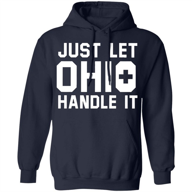 Just Let Ohio Handle It Cincy Shirts Black T Shirt Just Let Ohio Handle It Cincy Shirts Black T Shirt