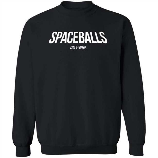 Spaceballs The T Shirt Spaceballs The Shirt Spaceballs The Hoodie Spaceballs The Sweatshirt Spaceballs The T Shirt Spaceballs The Shirt Spaceballs The Hoodie Spaceballs The Sweatshirt