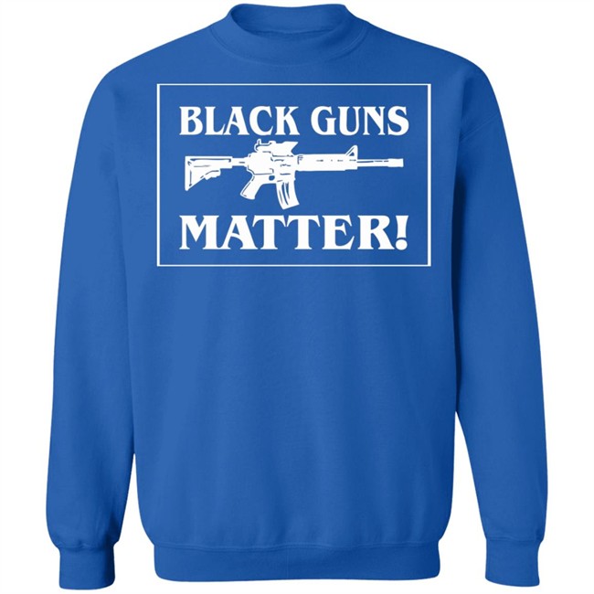 Black Guns Matter T Shirt Black Guns Matter T Shirt