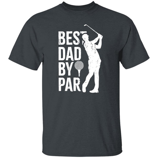 Best Dad By Par Shirt Best Dad By Par Daddy Fathers Day Golf Vintage 2020 Shirt Best Dad By Par Shirt Best Dad By Par Daddy Fathers Day Golf Vintage 2020 Shirt