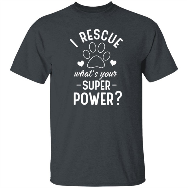 I Rescue What's Your Superpower Shirt I Rescue What's Your Superpower Shirt