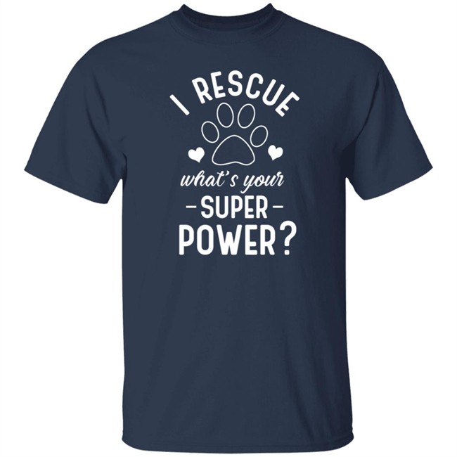 I Rescue What's Your Superpower Shirt I Rescue What's Your Superpower Shirt