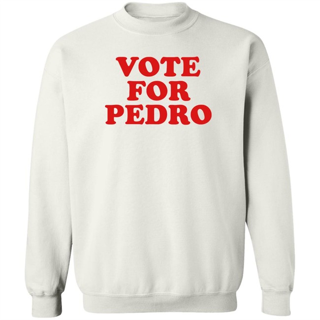 Vote For Pedro Shirt Napoleon’s Vote For Pedro White T Shirts Vote For Pedro Shirt Napoleon’s Vote For Pedro White T Shirts
