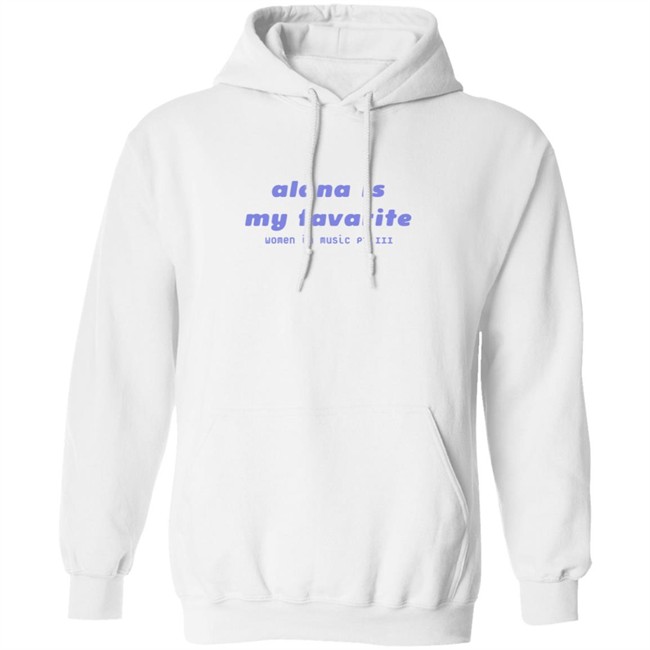 Haim Alana is my favorite shirt Haim Merch Haim T Shirts Alana is my favorite t shirt Haim Alana is my favorite shirt Haim Merch Haim T Shirts Alana is my favorite t shirt