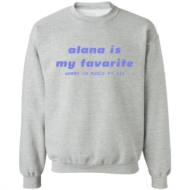 Haim Alana is my favorite shirt Haim Merch Haim T Shirts Alana is my favorite t shirt Haim Alana is my favorite shirt Haim Merch Haim T Shirts Alana is my favorite t shirt