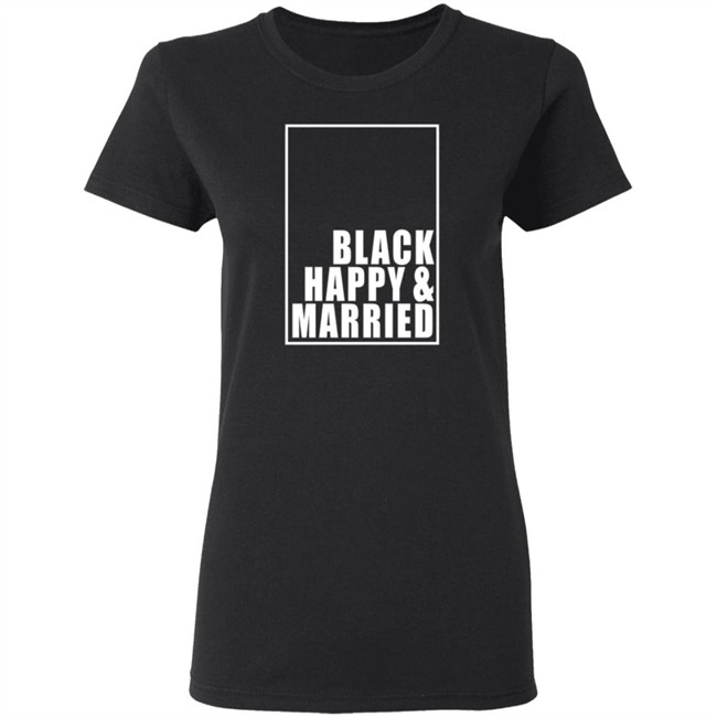 Black Happy And Married T Shirt Black Happy And Married T Shirt