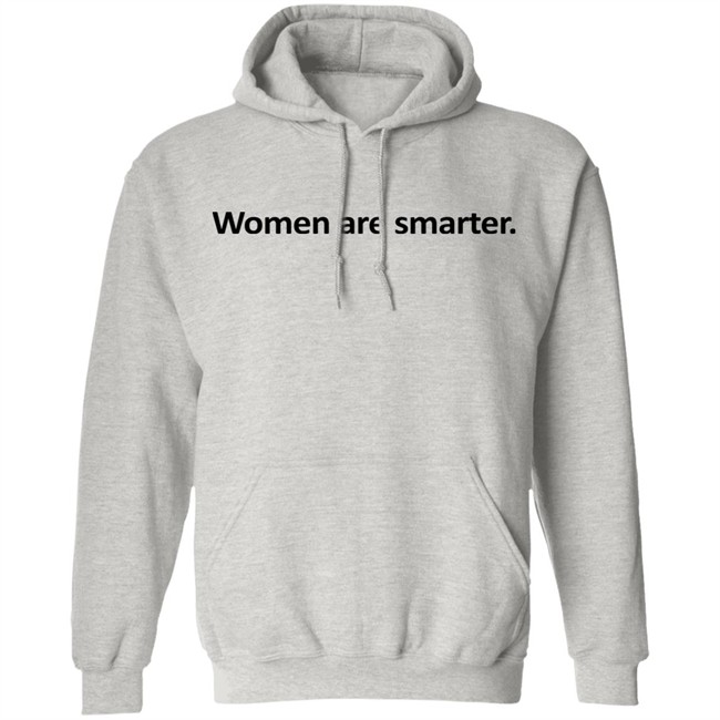 Women Are Smarter Shirt Women Are Smarter Shirt