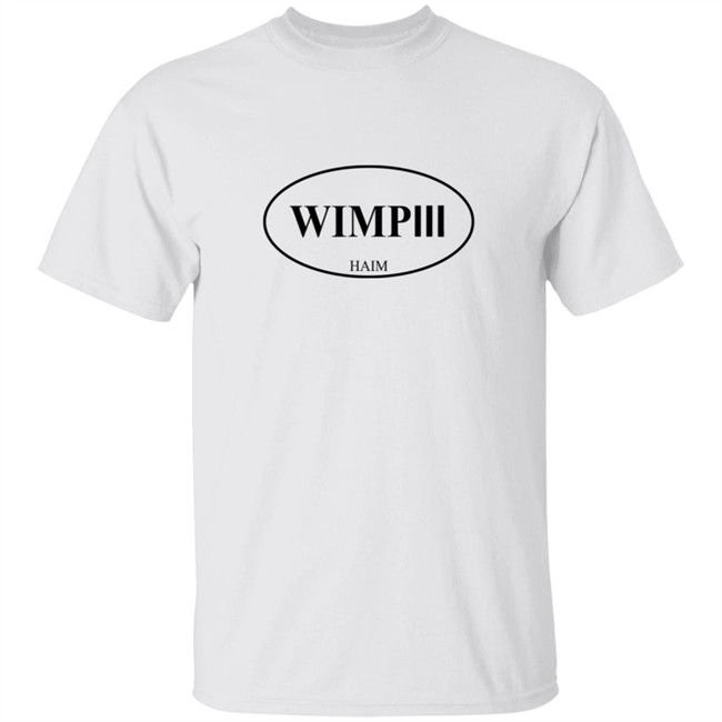 Haim WIMPIII Shirt Haim Merch Haim T Shirts WIMPIII Shirt WIMPIII T Shirt T-Shirt Haim WIMPIII Shirt Haim Merch Haim T Shirts WIMPIII Shirt WIMPIII T Shirt T-Shirt