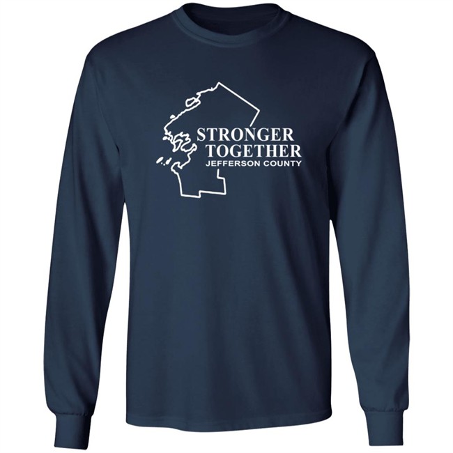 Strong Together Jefferson County T Shirt Strong Together Jefferson County T Shirt