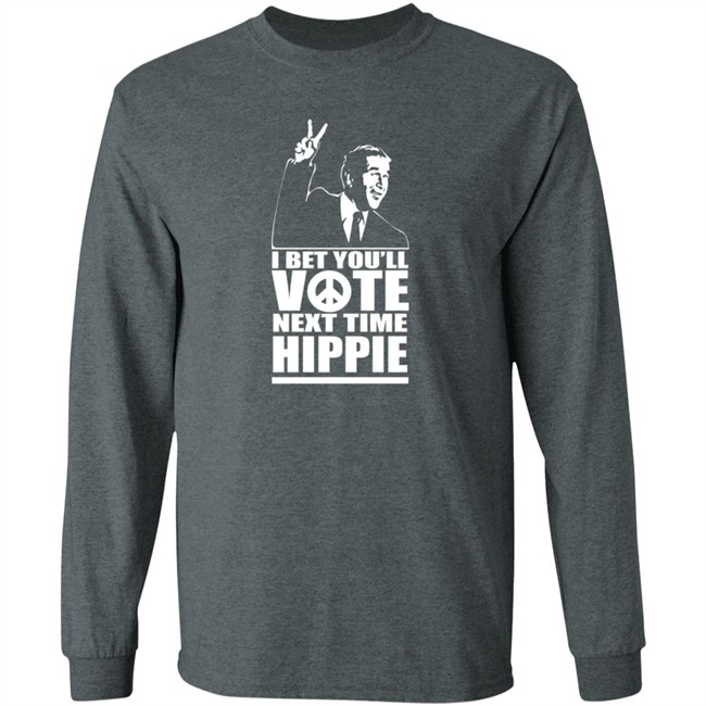 George W Bush I Bet You'll Vote Next Time Hippie Shirt George W Bush I Bet You'll Vote Next Time Hippie Shirt